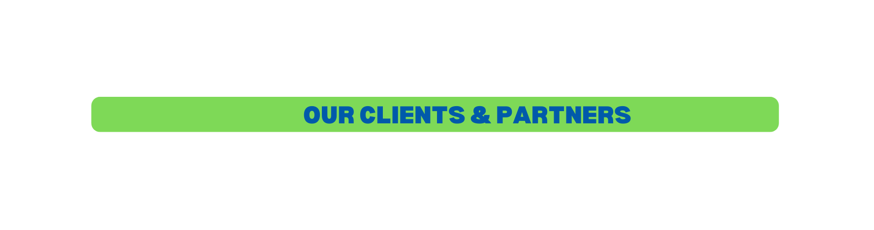 our ClientS Partners